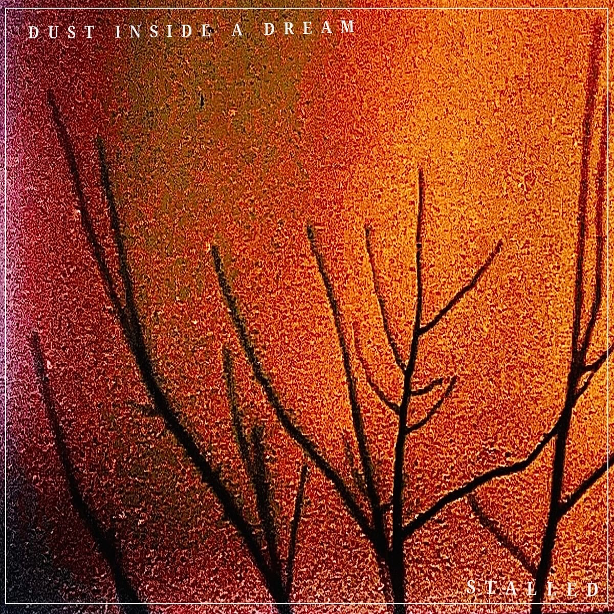 PT-68 “Dust Inside a Dream” by Stalled