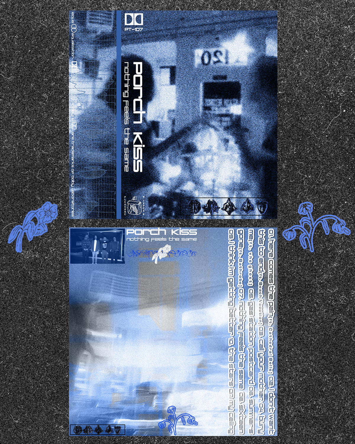 PT-107 “nothing feels the same” by porch kiss (ltd. 25)