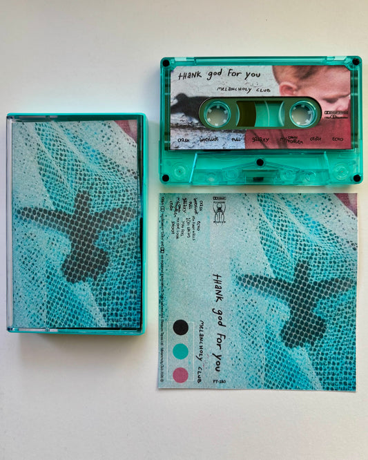 PT-180 ‘thank god for you’ by Melancholy Club (ltd. 100) *PREORDER*