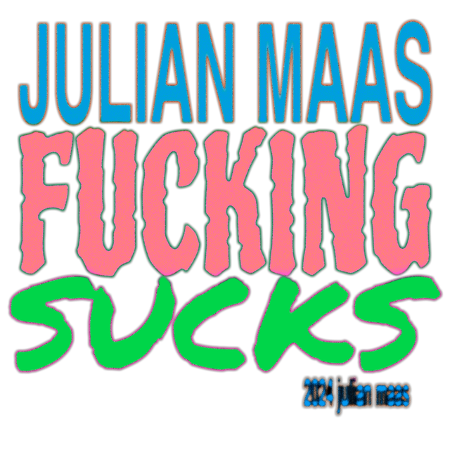 Julian Maas Fucking Sucks Shirt